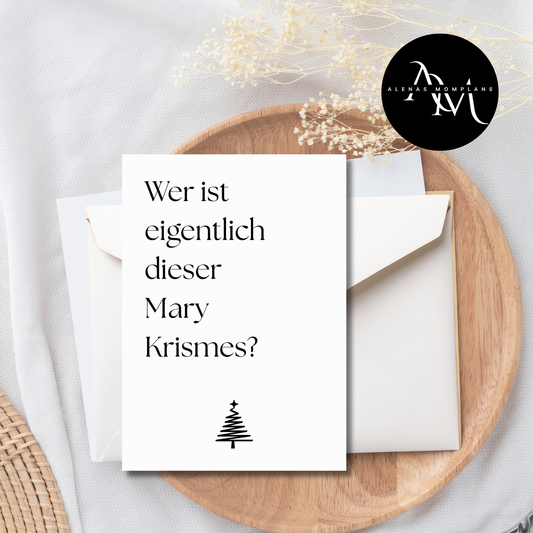 Lustige Weihnachtskarte - Mary Krismes